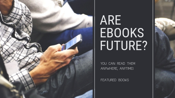 Are Ebooks the future_