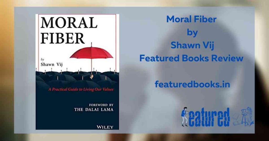 Moral Fiber shawn vij book review
