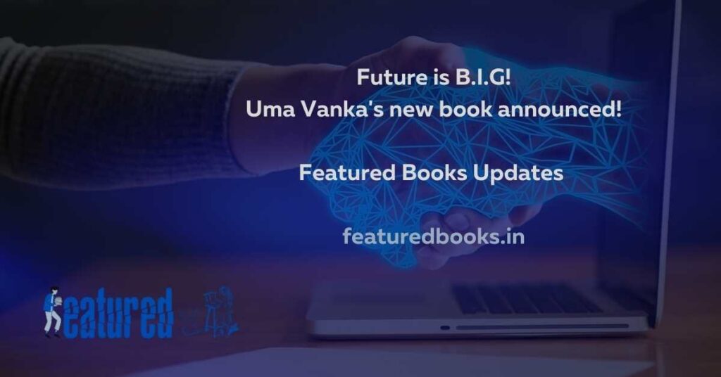 Future is B.I.G Uma Vanka's upcoming book announced