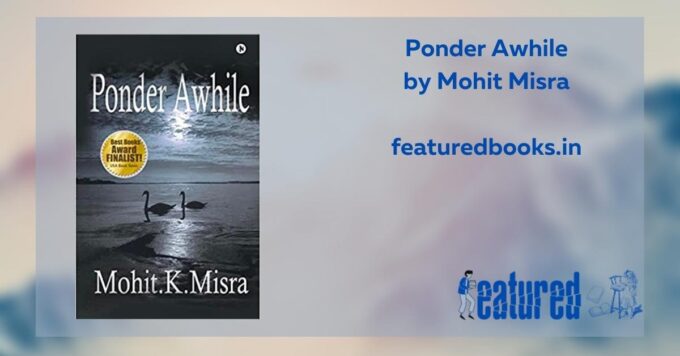 Ponder Awhile book review Mohit misra poetry