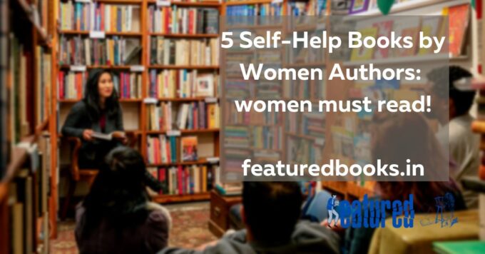 5 self-help books by women authors must read for girls women