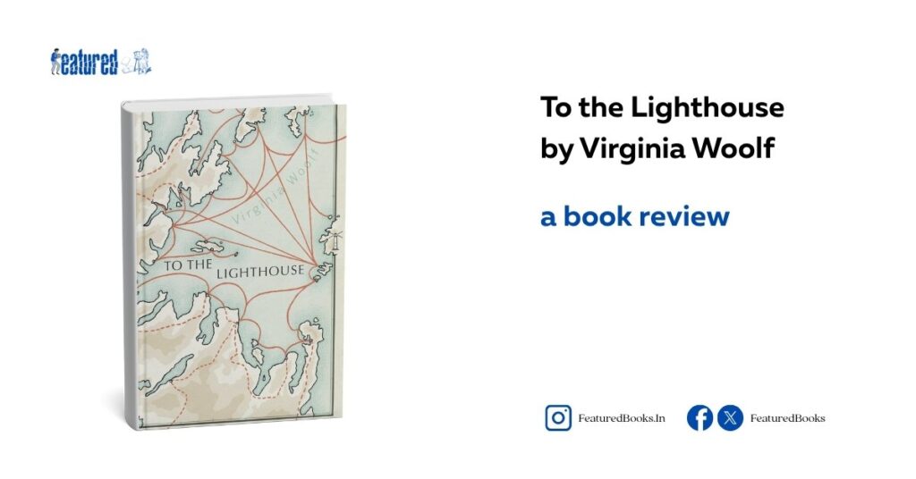 To the Lighthouse Virginia Woolf a book review Featured Books