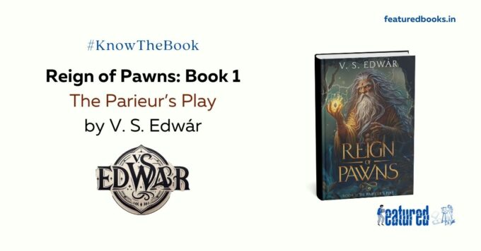 Reign of Pawns: Book 1 The Parieur’s Play by V. S. Edwár Featured Books Novel